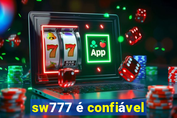 sw777 é confiável