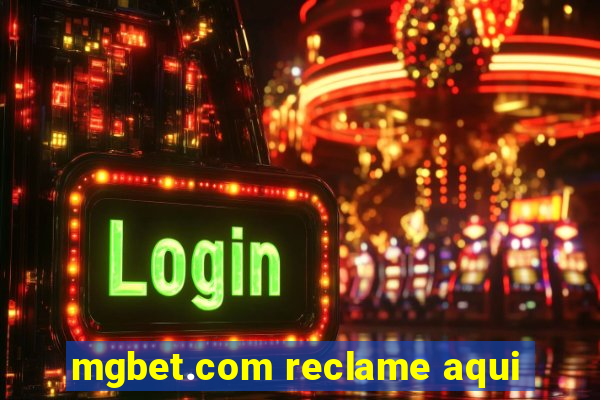 mgbet.com reclame aqui