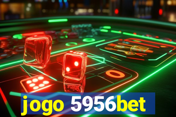 jogo 5956bet