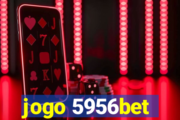 jogo 5956bet