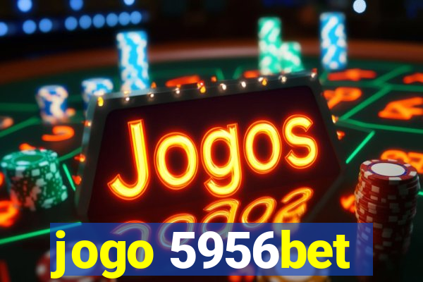 jogo 5956bet