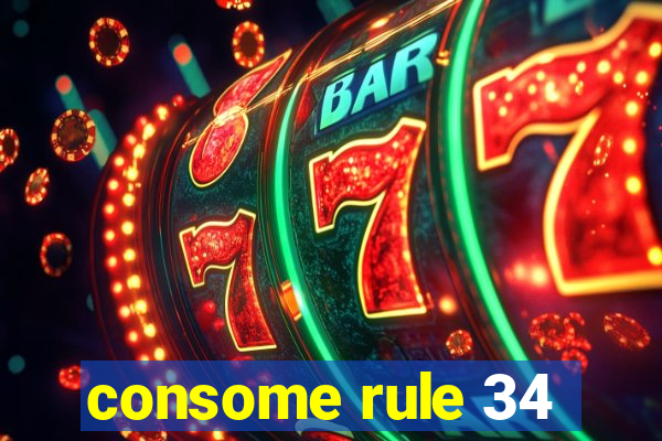 consome rule 34