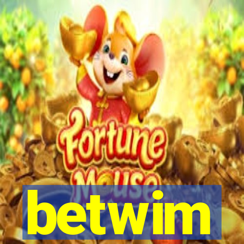 betwim