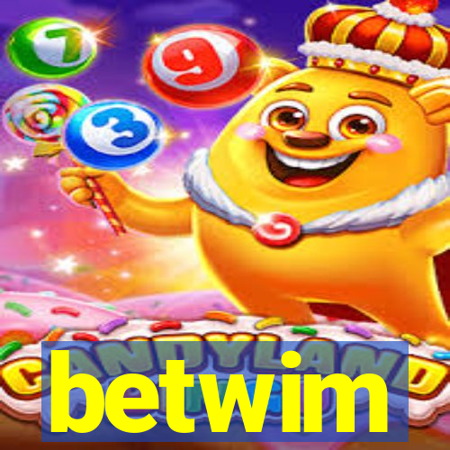 betwim