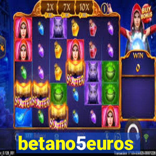 betano5euros