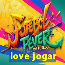 love jogar