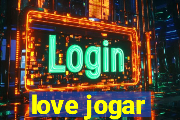 love jogar