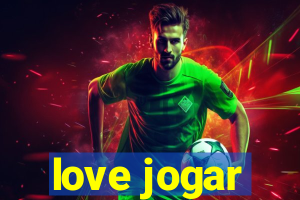 love jogar