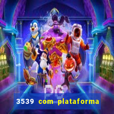 3539 com plataforma de jogos