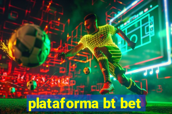 plataforma bt bet