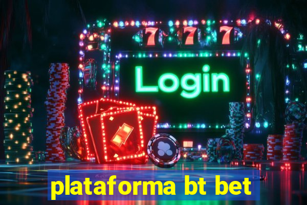 plataforma bt bet