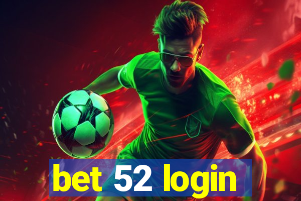 bet 52 login