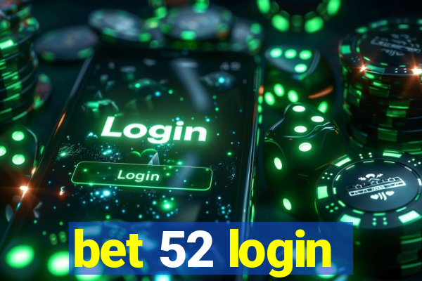 bet 52 login