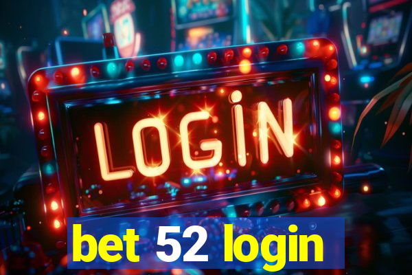 bet 52 login