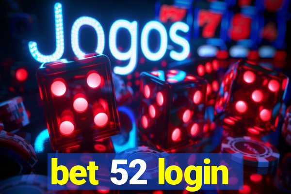 bet 52 login