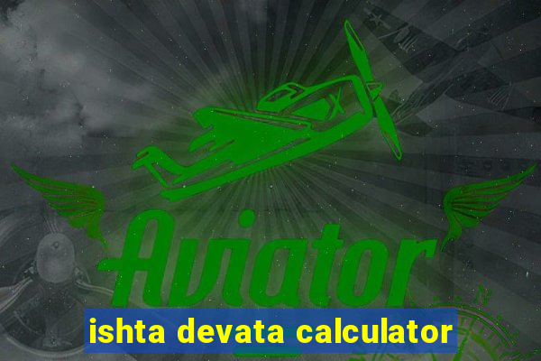 ishta devata calculator