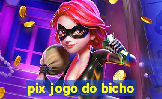 pix jogo do bicho