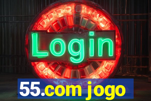 55.com jogo