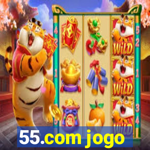 55.com jogo