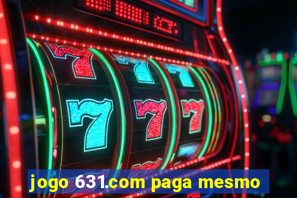 jogo 631.com paga mesmo