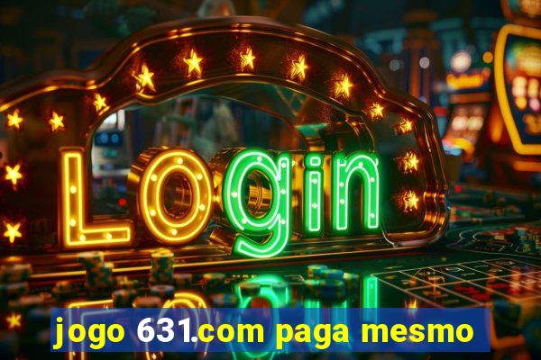 jogo 631.com paga mesmo