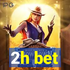 2h bet