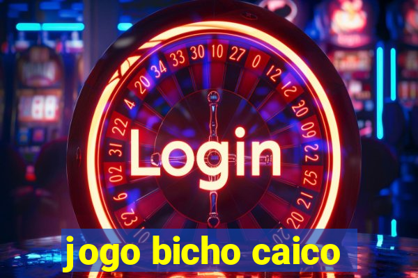 jogo bicho caico