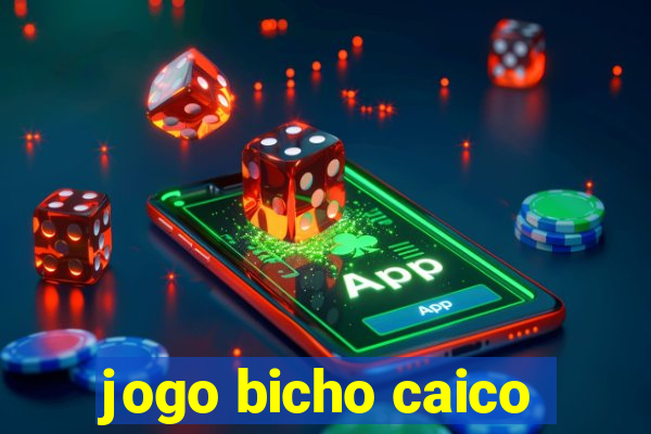 jogo bicho caico