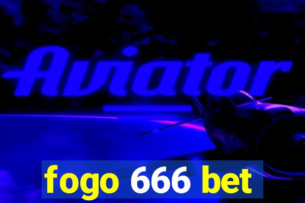 fogo 666 bet