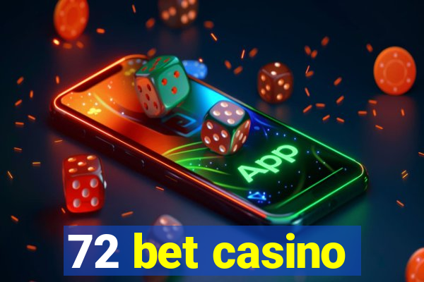 72 bet casino