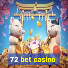 72 bet casino