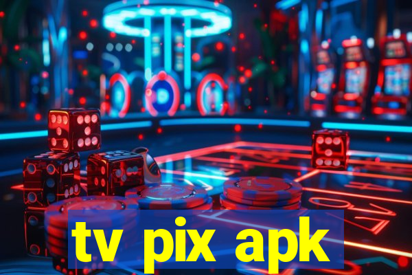 tv pix apk