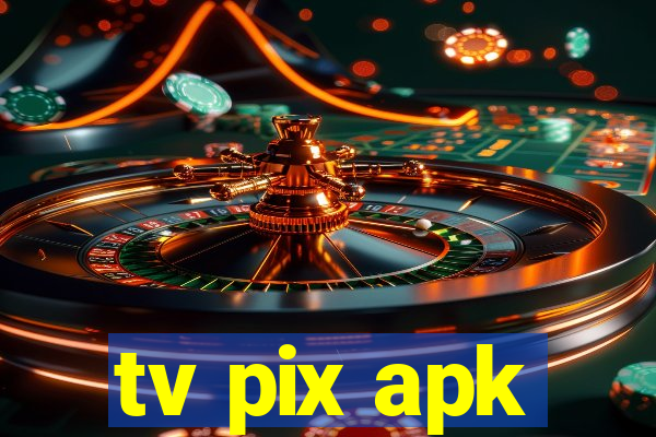 tv pix apk