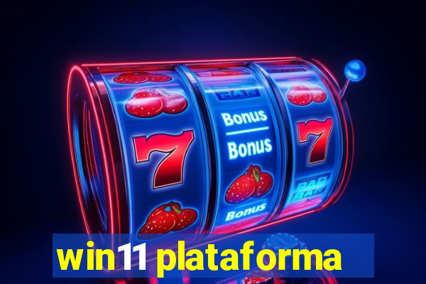 win11 plataforma