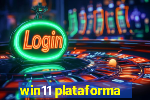 win11 plataforma