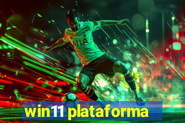 win11 plataforma