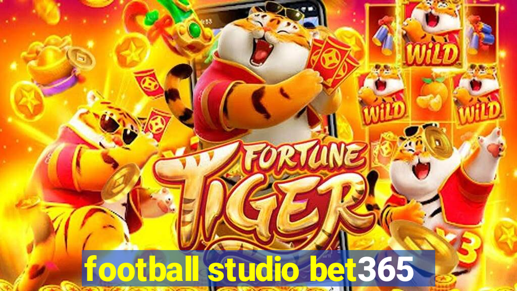 football studio bet365