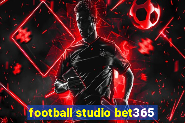 football studio bet365