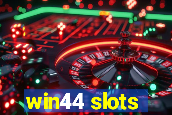 win44 slots