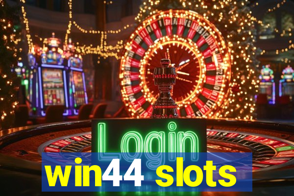 win44 slots