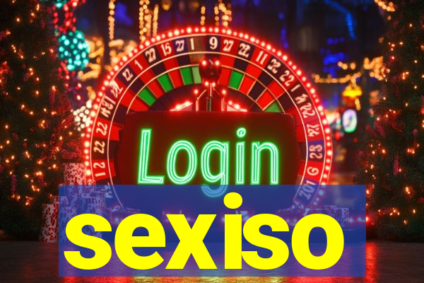 sexiso