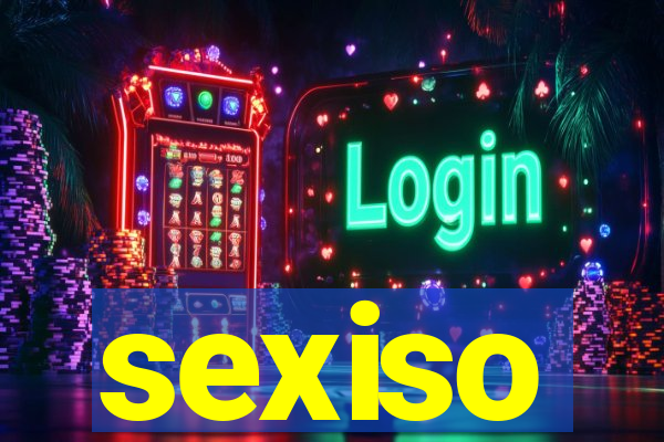 sexiso