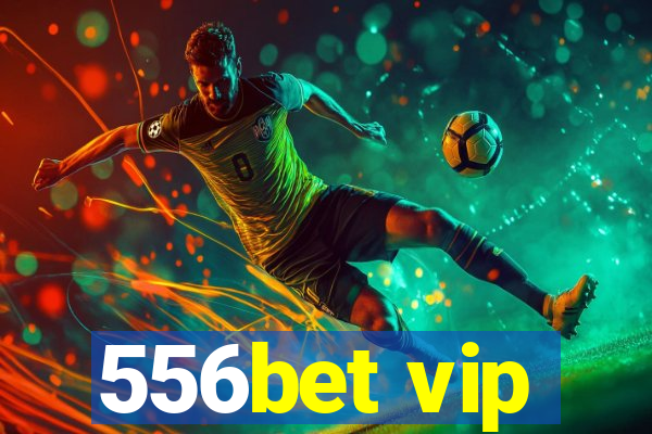 556bet vip