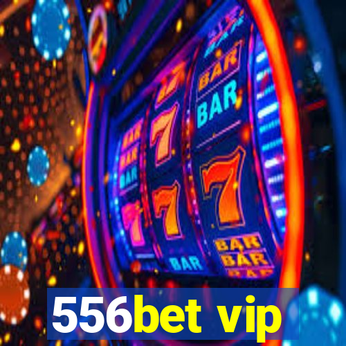 556bet vip