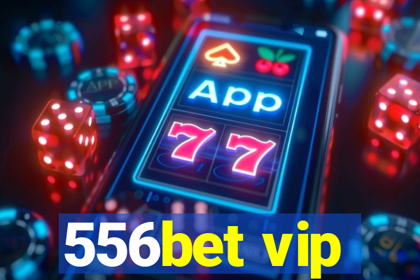 556bet vip