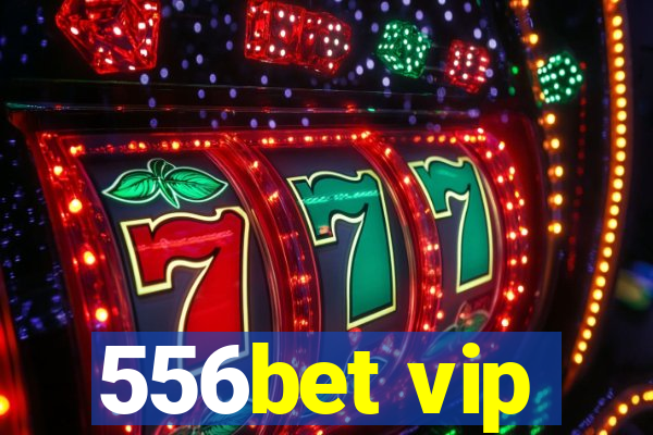 556bet vip