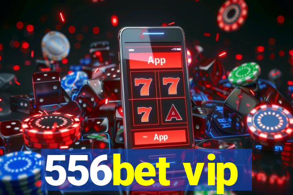 556bet vip