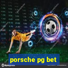 porsche pg bet