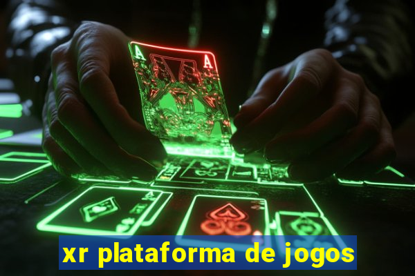 xr plataforma de jogos