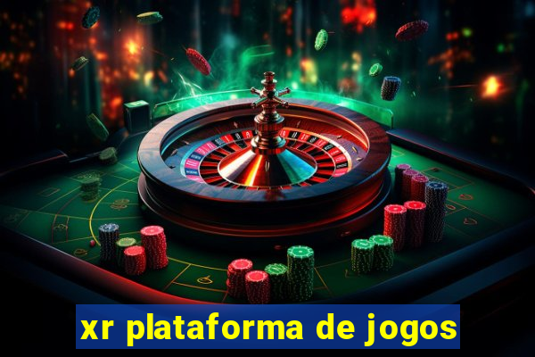 xr plataforma de jogos